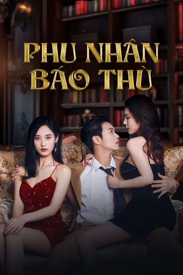 Poster phim Phu Nhân Báo Thù trên PhimMoi