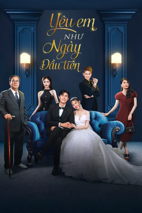 Poster phim Yêu Em Như Ngày Đầu Tiên trên PhimMoi